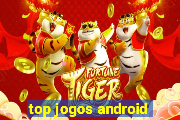 top jogos android